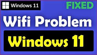 Fix WiFi Problem in Windows 11   How to Fix Wifi Connection on Laptop Windows 11