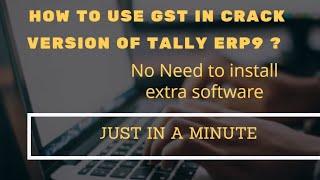 How to use Gst Features in100% crack tally version Easy&How to crack tally?