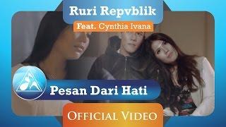 Ruri Repvblik feat Cynthia Ivana - Pesan Dari Hati Official Video Clip