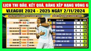 Lịch Thi Đấu Kết Quả Bảng Xếp Hạng Vòng 6 V.League 2024 - 2025 Ngày 211  Nam Định Bức Phá