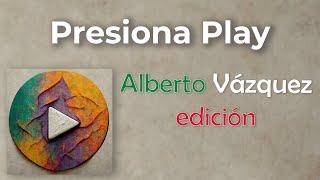 Presiona Play Alberto Vázquez Interpreta a Joan Sebastian