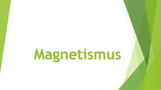 Physik Magnetismus einfach und kurz erklärt