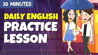 30 Days with Daily English Practice Lessons for Beginners  30 Minutes English Conversations