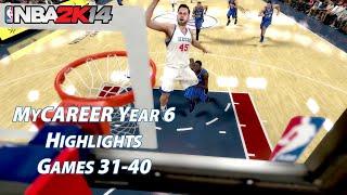 NBA 2K14 MyCAREER Highlights Year 6 Games 31-40