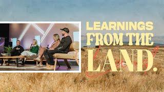 LEARNINGS FROM THE LAND  A conversation with our Pastors