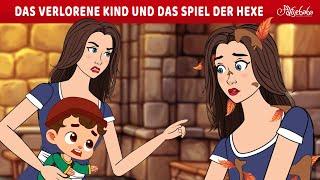 DAS VERLORENE KIND UND DAS SPIEL DER HEXE   Märchen für Kinder  Gute Nacht Geschichte