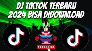 DJ TIKTOK TERBARU 2024 BISA DIDOWNLOAD