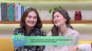 Akhirnya Terungkap Zoe Abbas Jackson Pacaran Sama Antonio Blanco Jr  FYP 050423 Part 1