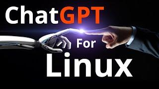 Unleash the Power of ChatGPT for Linux System Administration