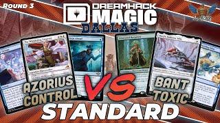 Azorius Control vs Bant Toxic  MTG Standard  Dreamhack Dallas Regional Championship  Round 3