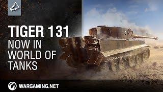 World of Tanks - Tiger 131 Now in World of Tanks