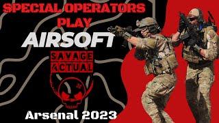 Special Operators Play Airsoft Arsenal 2023 Part 2