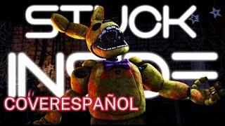 STUCK INSIDE - TLT & Black Gryph0n SFM FNAF COVER ESPAÑOL