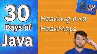 Hands-on Java - Hashing and HashMaps - Day 18