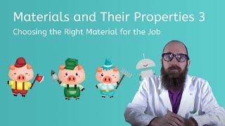 Materials and Their Properties 3 - Choosing the Right Material for the Job - Science for Kids
