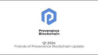 Q1 2024 Friends of Provenance Blockchain Update