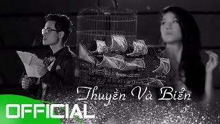 Thu Phương & Hà Anh Tuấn - Thuyền Và Biển Official Music Video