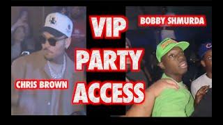 CHRIS BROWN BOBBY SHMURDA VIP PARTY ACCESS 2022