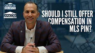 Should I Still Offer Compensation in MLS Pin?