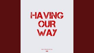 Having Our Way Instrumental