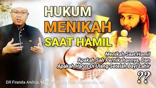 HUKUM MENIKAH SAAT HAMIL APAKAH SAH ATAU HARUS DI ULANG ?? - DR Firanda Andirja & DR Syafiq RB