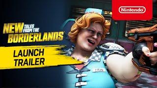 New Tales from the Borderlands - Official Launch Trailer - Nintendo Switch