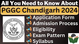 PGGC Chandigarh 2024 Complete Details Application Form Dates Eligibility Syllabus Pattern