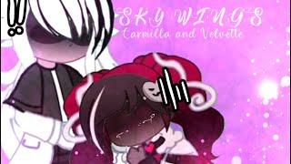  Sky Wings Meme  Ft. Carmilla and Velvette •. Gacha Tweening .•