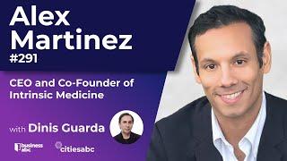 Alex Martinez - CEO & Co-Founder - Intrinsic Medicine