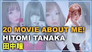 20 Movie About Me Hitomi Tanaka Part 05 - 私についての20本の映画！田中瞳