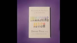 Unmasking Autism  Chapter 1 Part 1 What is Autism Really? - Devon Price