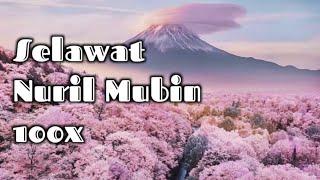 Selawat Nuril Mubin 100x  Dilimpahkan Rahmat