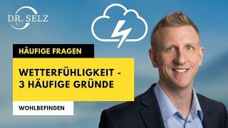 Wetterfühligkeit  -  3 Gründe