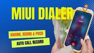 Mi Dialer for Xiaomi Redmi & Poco  Remove Google Dialer  MIUI Dialer vs Google Dialer - Ths Best?
