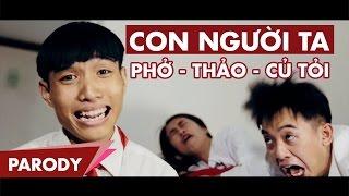 Con Người Ta Parody  Phở Ngọc Thảo & Củ Tỏi  Clip Hài Hước Việt Nam