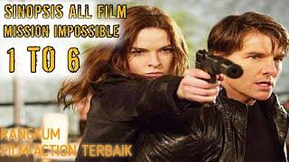 Film Action Terbaik  Sinopsis ALL Film Mission Impossible 1 to 6