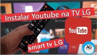 Como baixar e instalar o aplicativo do Youtube na TV LG