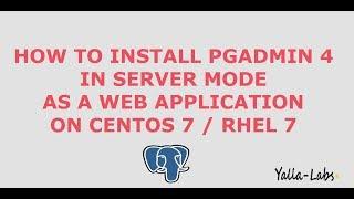 PostgreSQL - How to install PgAdmin4 in Server Mode as Web Application On CentOS 7  RHEL 7