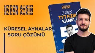 55 Günde TYT Fizik Kampı  43. Gün  Küresel Aynalar Soru Çözümü  Optik   2025