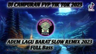 DJ TIK TOK TERBARU 2023-DJ ADEM LAGU BARAT SLOW REMIX WONDERLAND X BOOTLEG VIRAL 2023 FULL BASS