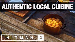 HITMAN 2 Santa Fortuna - Authentic Local Cuisine Challenge