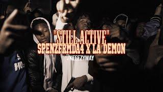 SpenzFrmDa4 x La Demon - Still ActiveOfficial Music Video