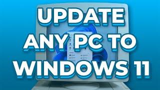 How to update ANY PC to Windows 11 - Bypass CPU + Legacy BIOS + RAM + Secure Boot + TPM checks