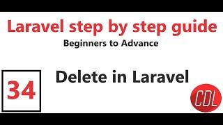 34 Delete Record in Laravel Delete record using Eloquent or Model