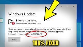 Error encountered 0x80070643 in Windows 10  11 Update  How To Fix windows update Failed error  