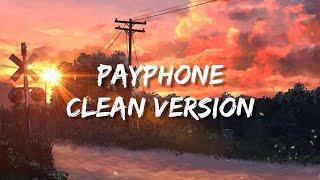 Payphone - Maroon 5  No Rap Version Lyrics Please dont go so i can tell you what you need