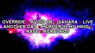 OVERRIDE x AVOID ME x SAHARA x LIVE ANOTHER DAY x MURDER IN MY MIND x RAVE x KERAUNOS  PHONK MASHUP