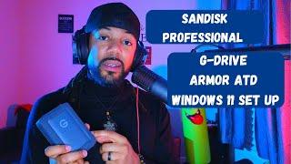 How To Set Up SanDisk Professional 5TB G-DRIVE ArmorATD For Windows 11