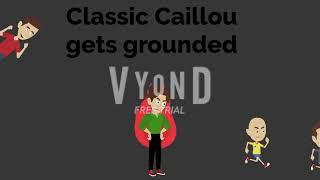 Classic Caillou sets the School on fireGrounded