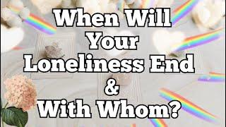 When Will Your Loneliness End? With Whom?Pick a Card - Online Tarot Reading - Next Big Love 